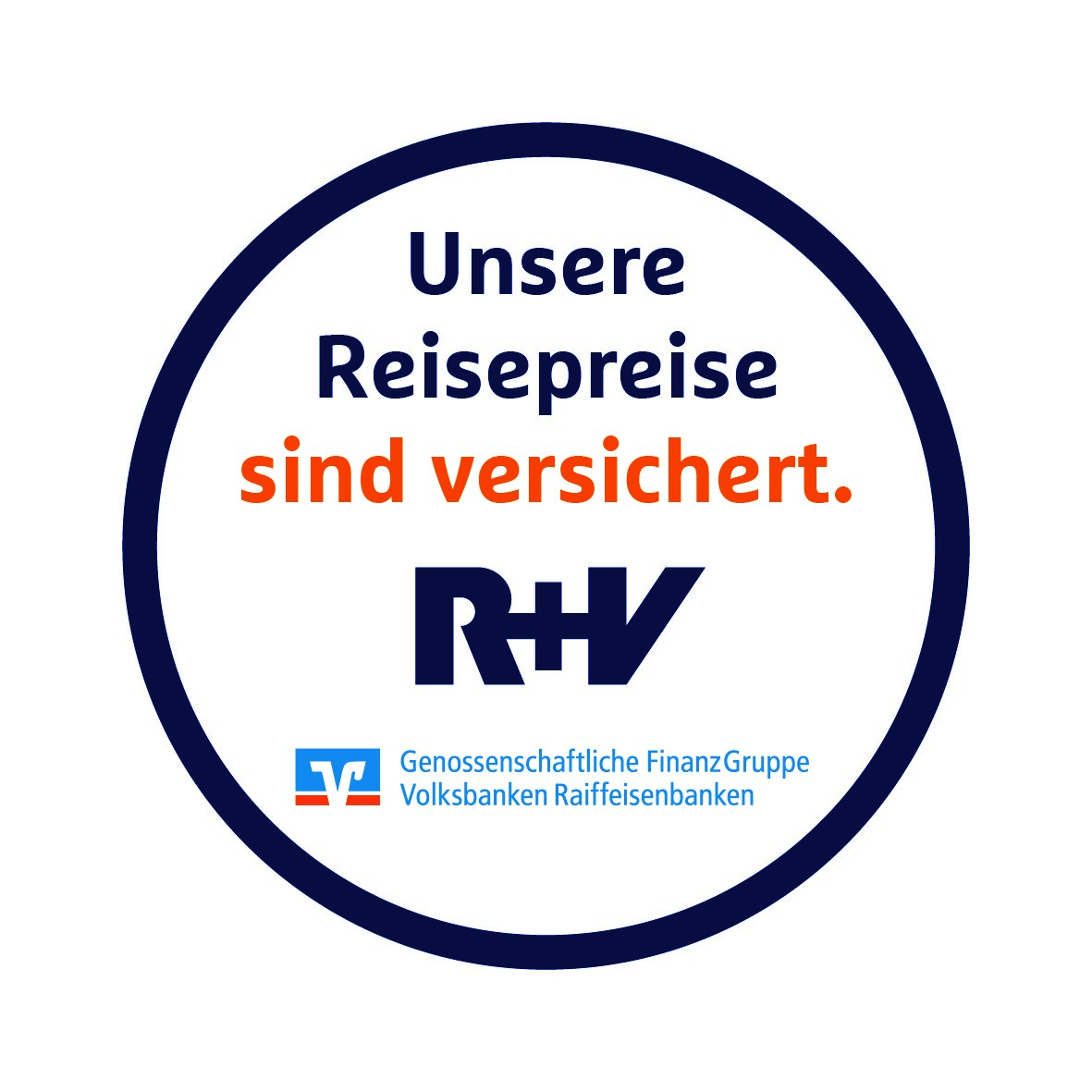Reisepreise sind versichert – R+V, Genossenschaftliche FinanzGruppe Volksbanken Raiffeisenbanken